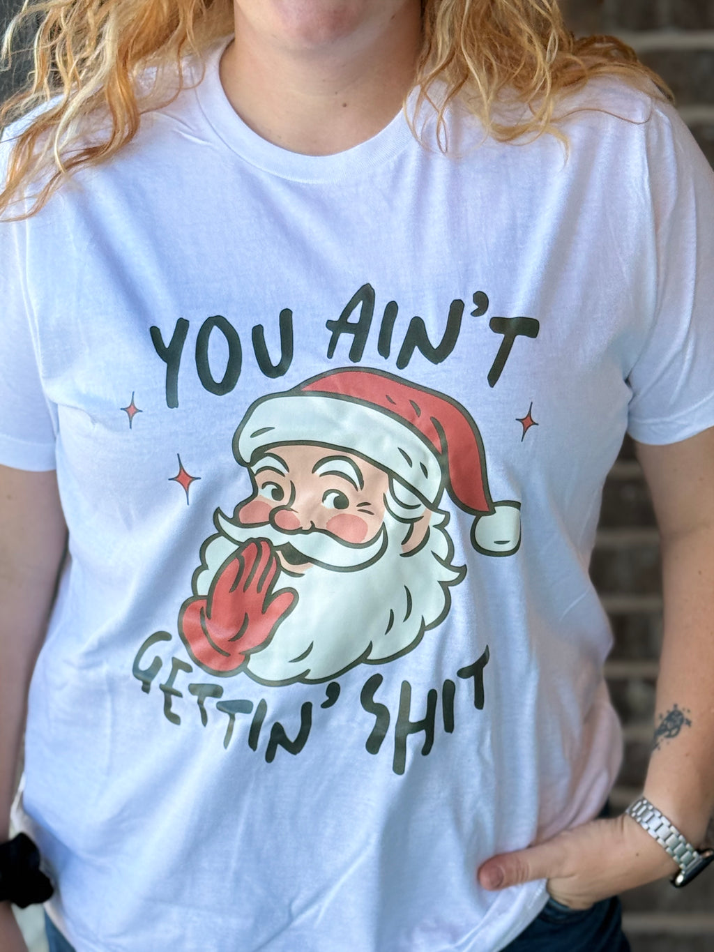 You Ain’t Gettin’ Sh*t Tee
