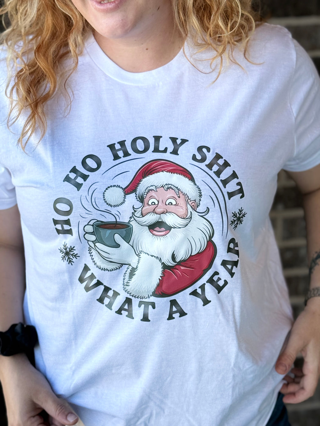 Ho Ho Holy Sh*t, What a Year Tee